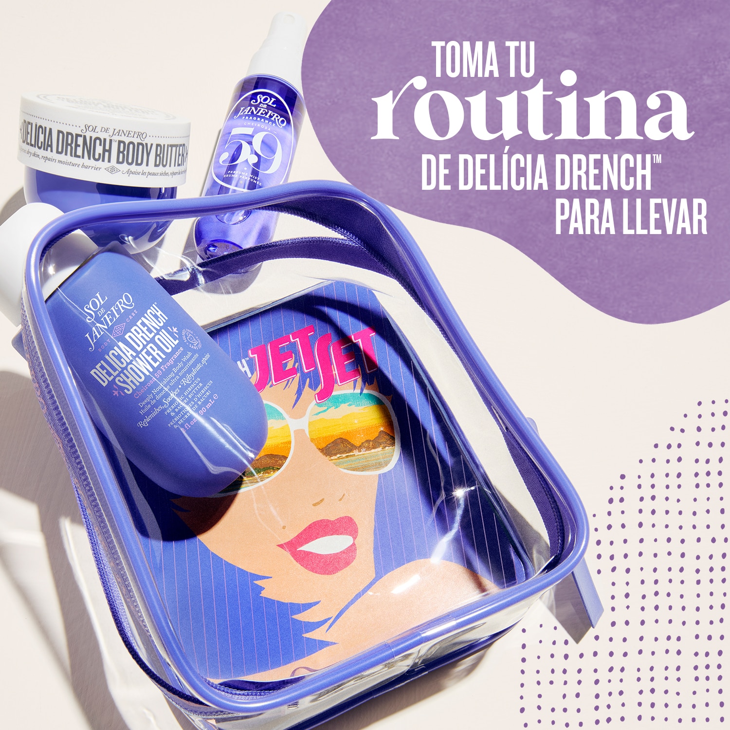 DELÍCIA DRENCH™ JET SET ( SET DE RUTINA HIDRATANTE)
